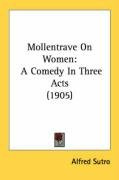 mollentrave on women a comedy in three acts_cover