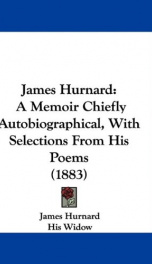 james hurnard a memoir chiefly autobiographical with selections from his poems_cover