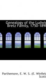 genealogy of the ludwig bretz family 1750 1890_cover
