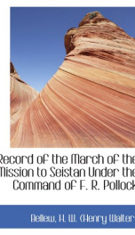 record of the march of the mission to seistan under the command of f r pollock_cover