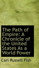 The Path of Empire; a chronicle of the United States as a world power_cover