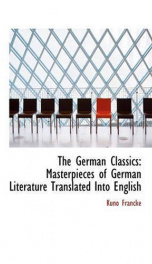 the german classics masterpieces of german literature translated into english_cover