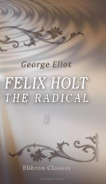 felix holt the radical volume 1_cover