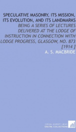 speculative masonry its mission its evolution and its landmarks_cover