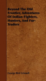 beyond the old frontier adventures of indian fighters hunters and fur trader_cover
