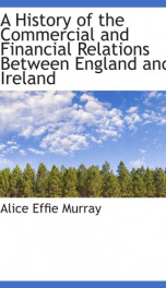 a history of the commercial and financial relations between england and ireland_cover