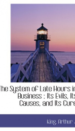 the system of late hours in business its evils its causes and its cure_cover