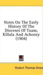 notes on the early history of the dioceses of tuam killala and achonry_cover
