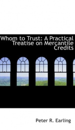 whom to trust a practical treatise on mercantile credits_cover