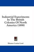 industrial experiments in the british colonies of north america_cover