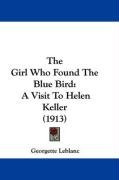 the girl who found the blue bird a visit to helen keller_cover