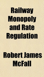 railway monopoly and rate regulation_cover