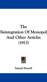 the disintegration of monopoly and other articles_cover