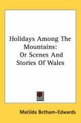 holidays among the mountains or scenes and stories of wales_cover