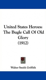 united states heroes the bugle call of old glory_cover