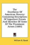 the overthrow of american slavery containing descriptions of important events a_cover