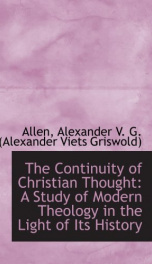 the continuity of christian thought a study of modern theology in the light of_cover