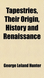 tapestries their origin history and renaissance_cover