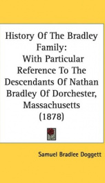 history of the bradley family with particular reference to the descendants of_cover