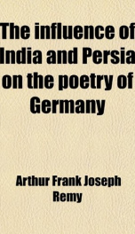 the influence of india and persia on the poetry of germany_cover