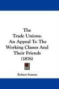 the trade unions an appeal to the working classes and their friends_cover