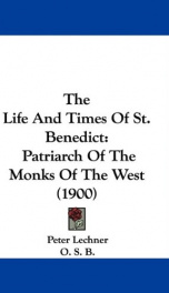 the life and times of st benedict patriarch of the monks of the west_cover