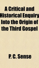 a critical and historical enquiry into the origin of the third gospel_cover