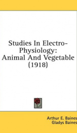 studies in electro physiology animal and vegetable_cover