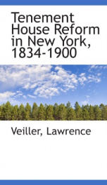 tenement house reform in new york 1834 1900_cover