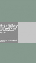 Letters to His Son on the Art of Becoming a Man of the World and a Gentleman, 1753-54_cover