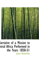 Narrative of a Mission to Central Africa Performed in the Years 1850-51, Volume 2_cover