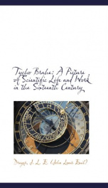 tycho brahe a picture of scientific life and work in the sixteenth century_cover