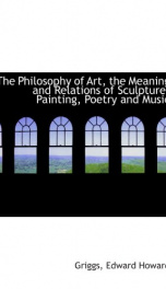 the philosophy of art the meaning and relations of sculpture painting poetry_cover