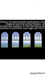a history of matrimonial institutions chiefly in england and the united states_cover