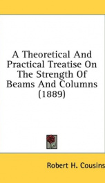 a theoretical and practical treatise on the strength of beams and columns_cover