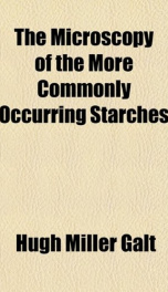 the microscopy of the more commonly occurring starches_cover