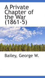 a private chapter of the war 1861 5_cover