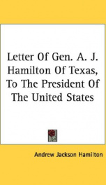 letter of gen a j hamilton of texas to the president of the united states_cover