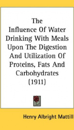 the influence of water drinking with meals upon the digestion and utilization of_cover