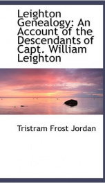 leighton genealogy an account of the descendants of capt william leighton of_cover