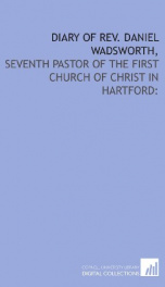 diary of rev daniel wadsworth seventh pastor of the first church of christ in_cover