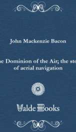 The Dominion of the Air; the story of aerial navigation_cover