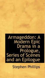armageddon a modern epic drama in a prologue series of scenes and an epilogue_cover