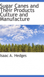 sugar canes and their products culture and manufacture_cover