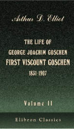 the life of george joachim goschen first viscount goschen 1831 1907 volume 2_cover