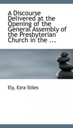a discourse delivered at the opening of the general assembly of the presbyterian_cover