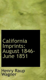 california imprints august 1846 june 1851_cover