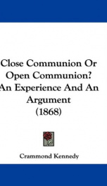 close communion or open communion an experience and an argument_cover