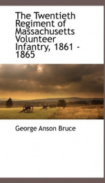 the twentieth regiment of massachusetts volunteer infantry 1861 1865_cover