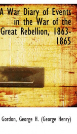 a war diary of events in the war of the great rebellion 1863 1865_cover